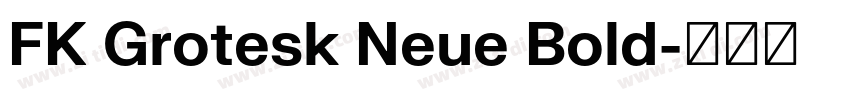 FK Grotesk Neue Bold字体转换